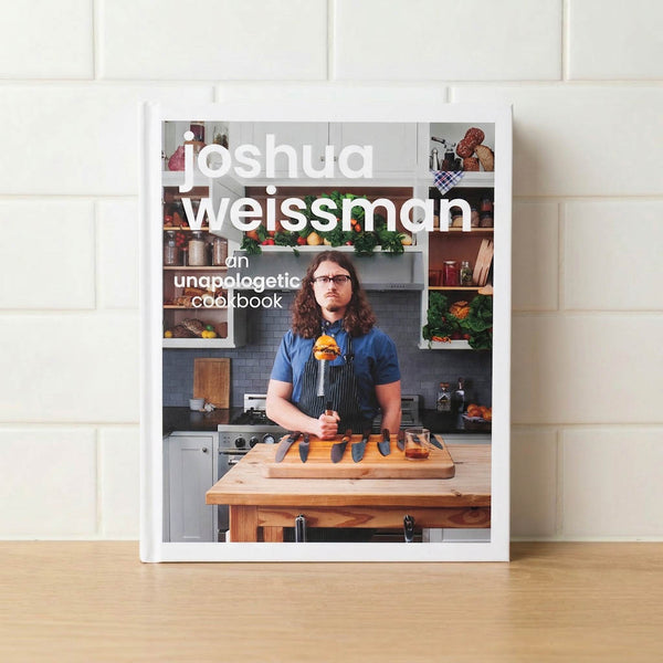 Joshua Weissman: An Unapologetic Cookbook